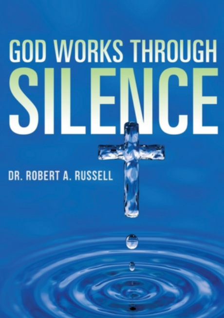 [Роберт А. Расселл] Бог творит через тишину (2025)